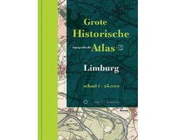 Historische provincie atlassen  -  Grote Historische Topografische Atlas Limburg