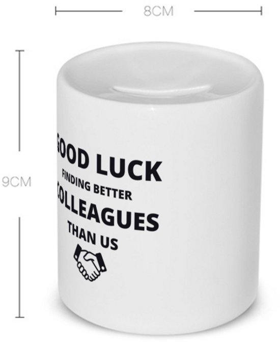 Akyol - bonne chance pour trouver de meilleurs collègues que nous Tirelire - Collègue - cadeau collègue - cadeau - cadeau de remerciement collègue - contenu 350 ML