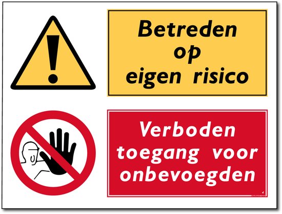 Toegang Betreden op eigen risico / verboden toegang voor onbevoegden ...