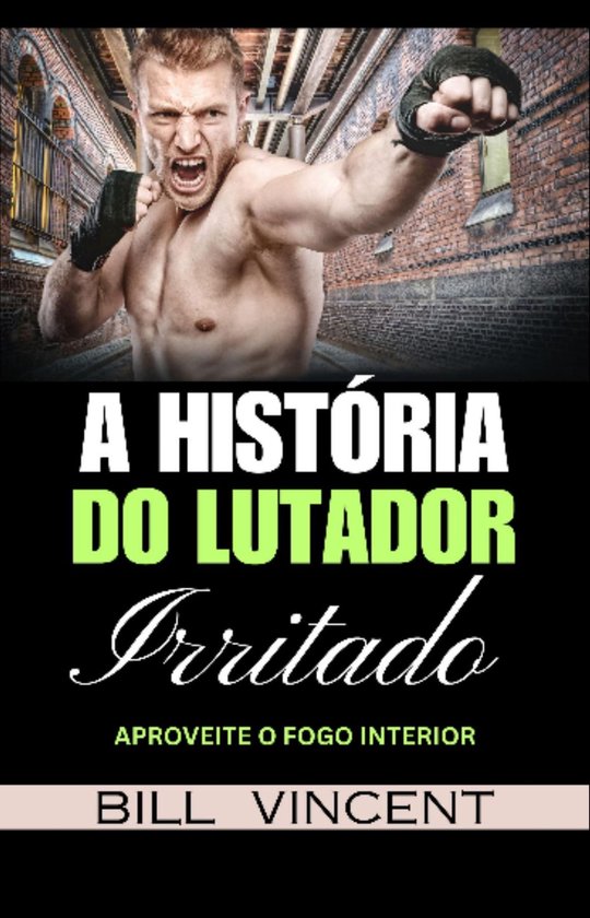 A História do Lutador Irritado - cover