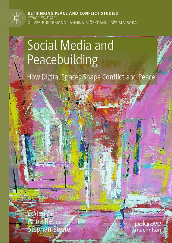 Rethinking Peace and Conflict Studies- Social Media and Peacebuilding