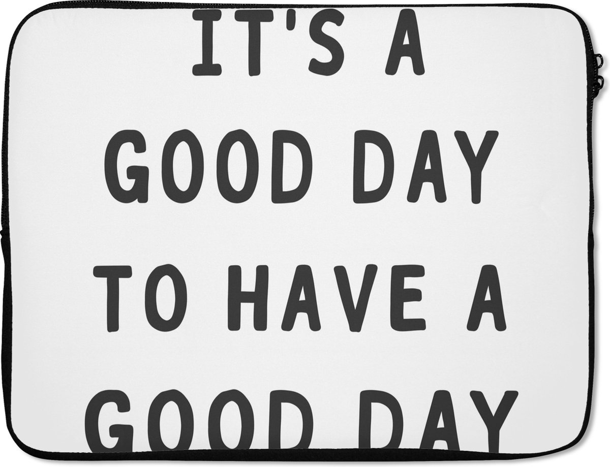 Laptophoes 15.6 inch - Quotes - Positief - Spreuk - Zwart wit - Laptop sleeve - Binnenmaat 37x26 cm - Zwarte achterkant