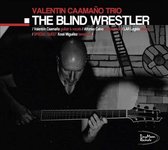 Valentin Caamano Trio - The Blind Wrestler (CD)