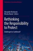 Contributions to International Relations- Rethinking the Responsibility to Protect