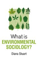 What is Sociology?- What is Environmental Sociology?
