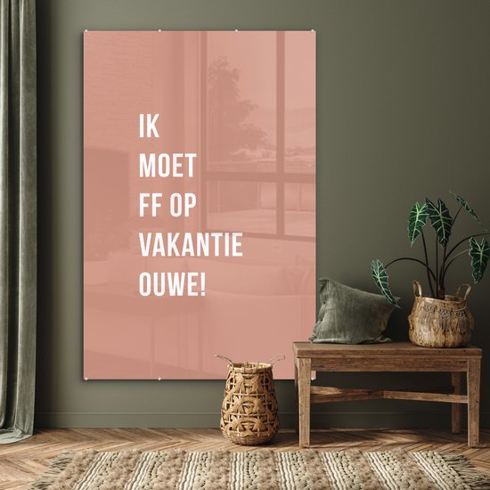 MuchoWow® Peinture sur verre - Citations - Je dois partir en vacances mon vieux ! - Rose - 120x180 cm - Peintures sur Verre Acrylique - Photo sur Glas