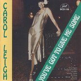 Carol Leigh - You've Got To Give Me Some (CD)