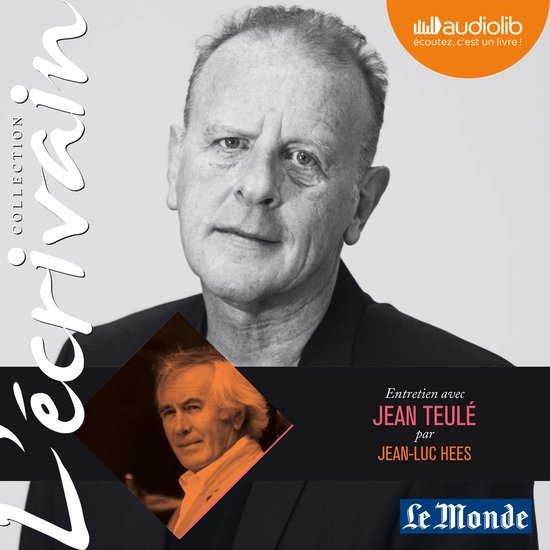 L'Ecrivain - Jean Teulé - Entretien inédit par Jean-Luc He ... - cover
