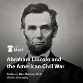 Abraham Lincoln and the American Civil War