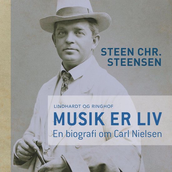Musik er liv. En biografi om Carl Nielsen - cover