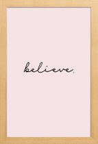 JUNIQE - Poster in houten lijst Believe -30x45 /Roze