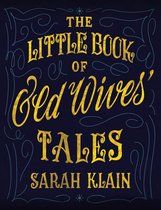 The Little Book Of 1 - The Little Book Of Old Wives' Tales