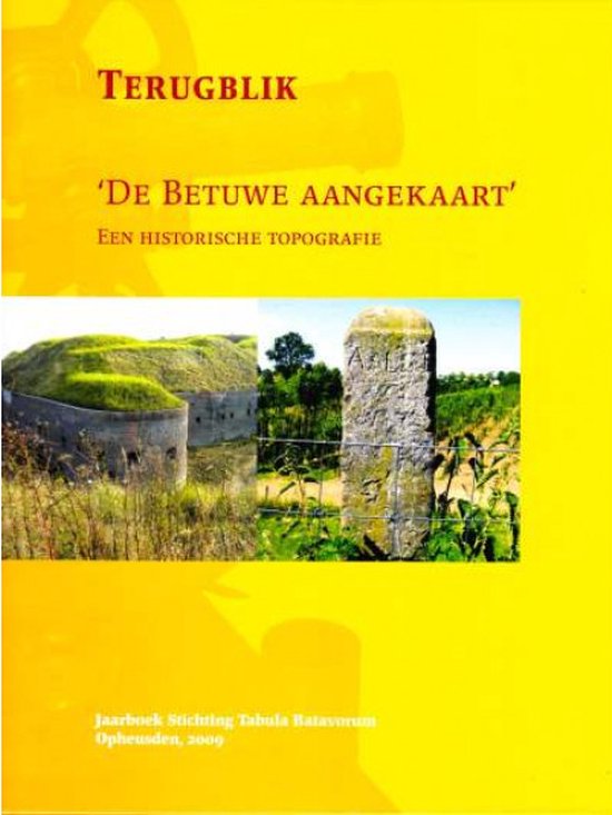 9789490551018 - Terugblik 'De Betuwe Aangekaart' Een Historische Topografie
