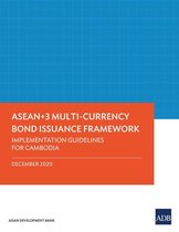 ASEAN+3 Bond Market Guide - ASEAN+3 Multi-Currency Bond Issuance Framework