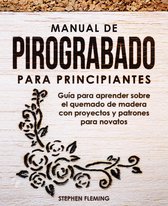 DIY Spanish 2 - Manual de pirograbado para principiantes