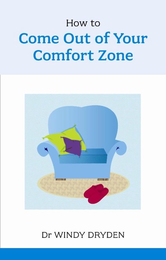 How To Come Out Of Your Comfort Zone Ebook Windy Dryden Boeken Bol Com