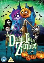 Daddy . I'm A Zombie! - Dvd