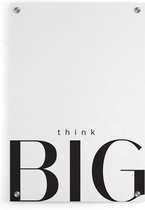 Walljar - Think Big - Muurdecoratie - Plexiglas schilderij