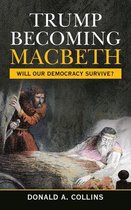 Trump Becoming Macbeth