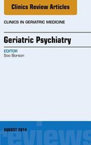 The Clinics: Internal Medicine Volume 30-3 - Geriatric Psychiatry, An Issue of Clinics in Geriatric Medicine