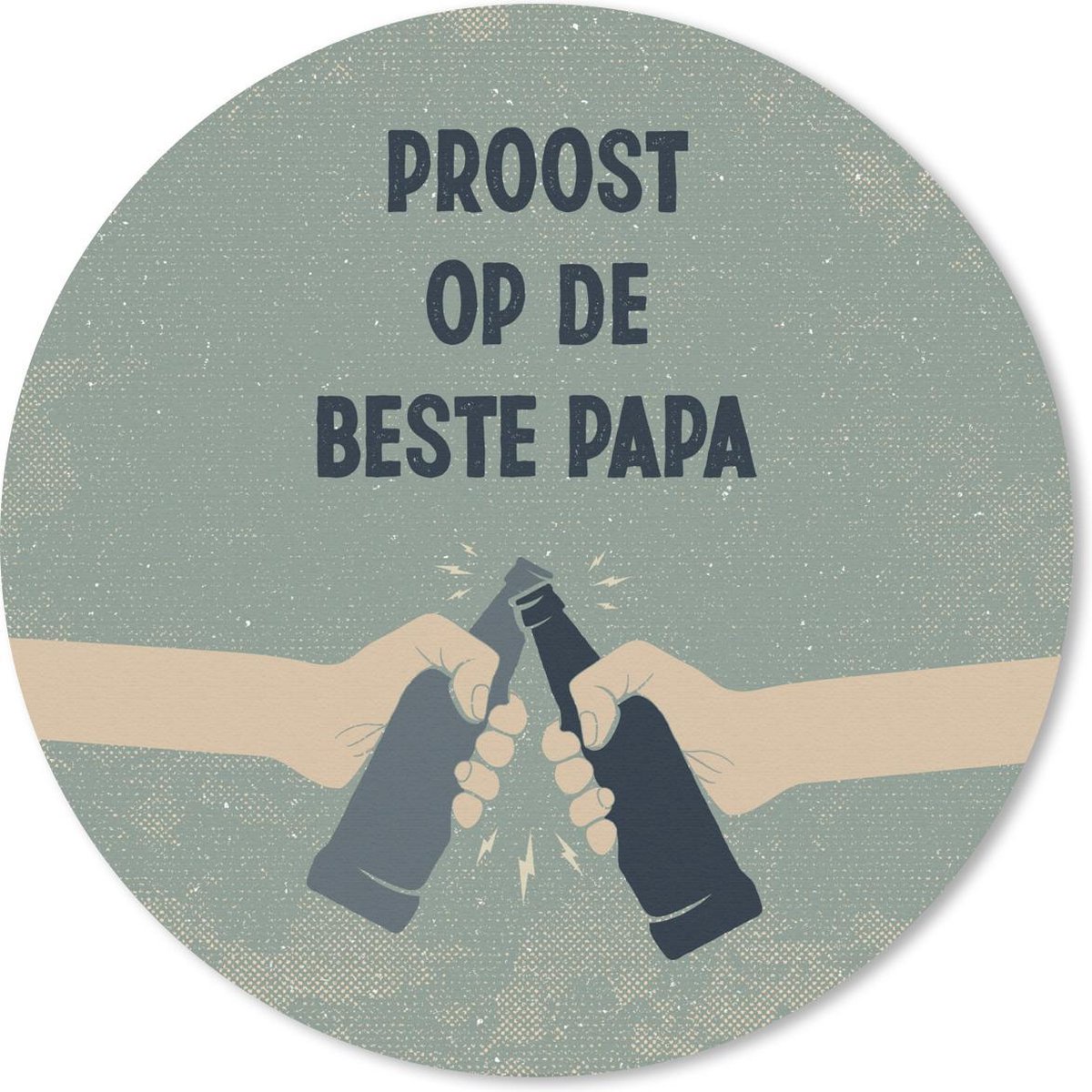 Muismat rond 20x20 cm - Mousepad Quotes - Proost op de beste papa - Vaderdag - Spreuken - Ronde muismatten