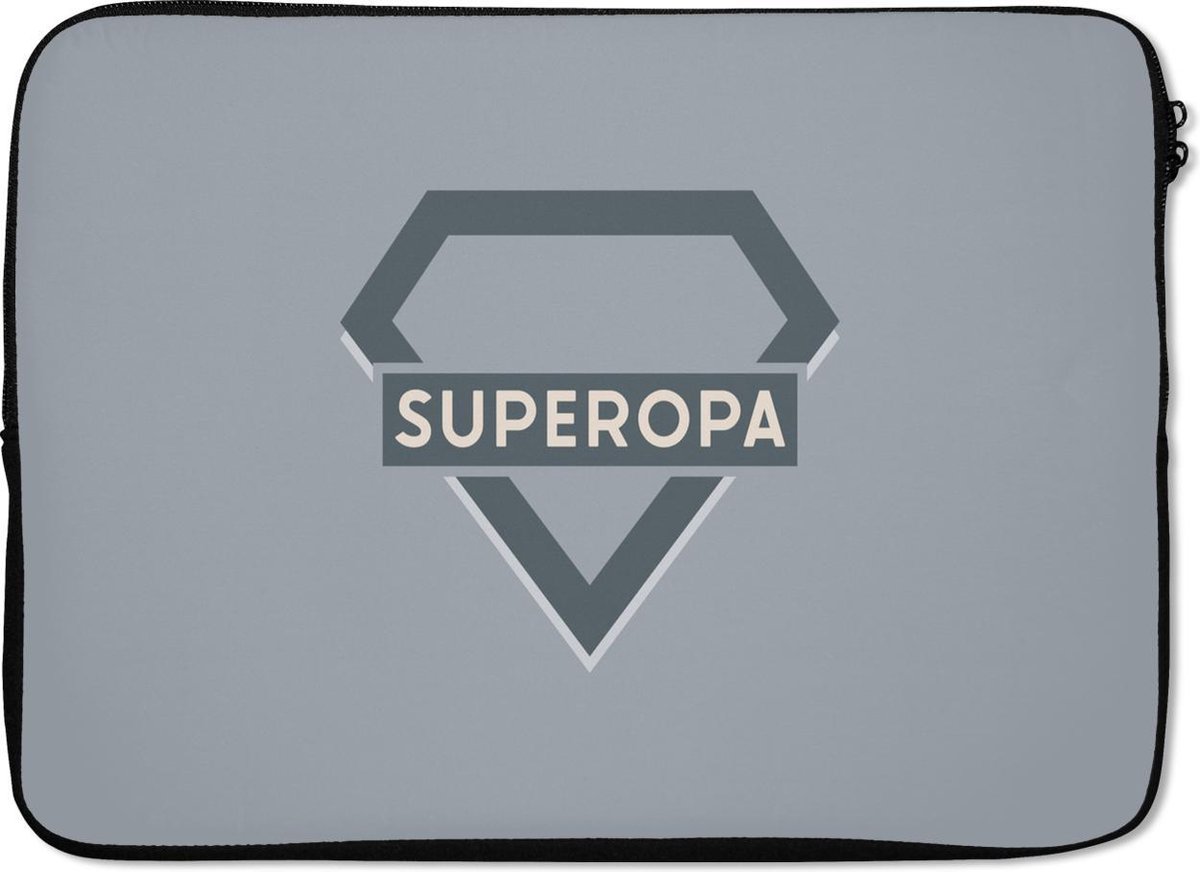 Laptophoes 14 inch - Superopa - Quotes - Opa - Spreuken - Laptop sleeve - Binnenmaat 33x23 cm - Zwarte achterkant