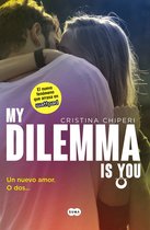 Serie My Dilemma Is You 1 - My Dilemma Is You. Un Nuevo Amor. O Dos... (Serie My Dilemma Is You 1)