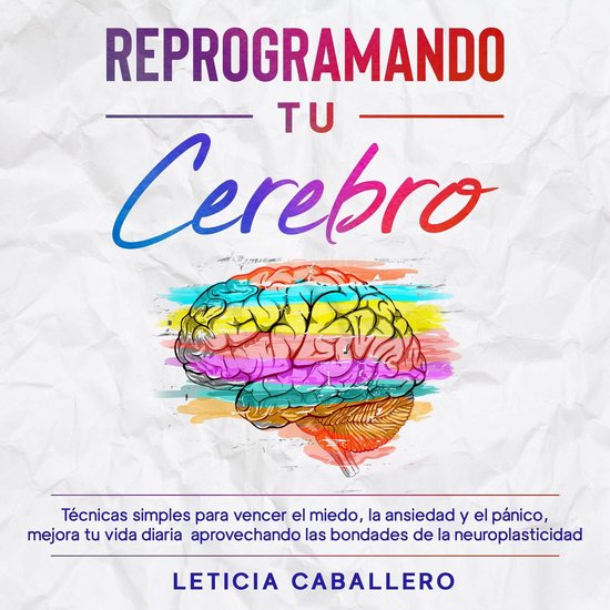 Reprogramando tu cerebro - cover