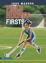 Jake Maddox Girl Sports Stories - Field Hockey Firsts