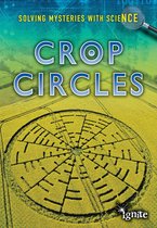 Solving Mysteries With Science - Crop Circles