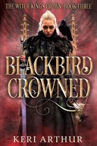 The Witch King's Crown 3 - Blackbird Crowned