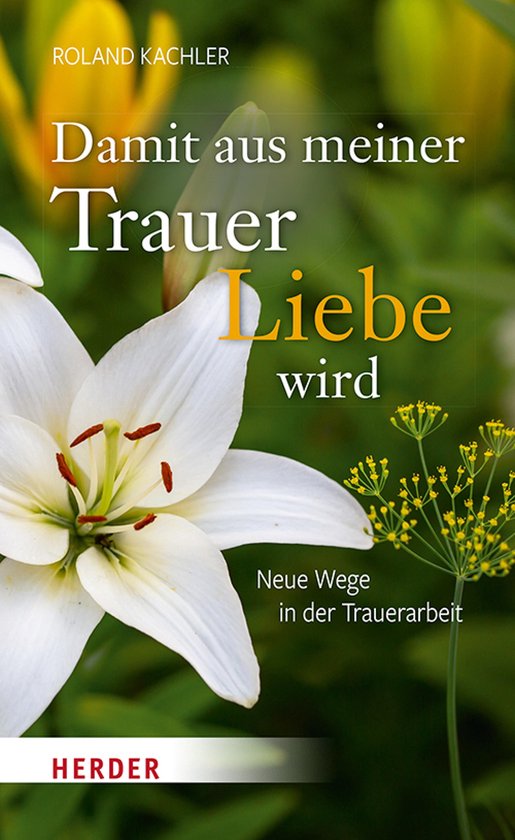Damit aus meiner Trauer Liebe wird - cover