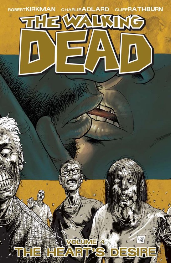 Stripboekomslag van The Walking Dead Volume 4: The Heart's Desire, met enge zombies en de titel in grote letters.