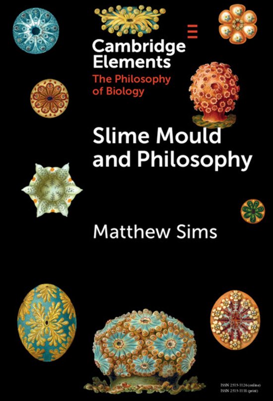 Elements in the Philosophy of Biology- Slime Mould and Philo ... - cover