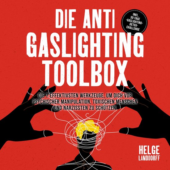 Die Anti Gaslighting Toolbox: Die 7 effektivsten Werkzeuge,  ... - cover