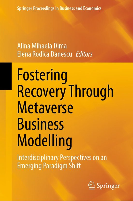 Springer Proceedings in Business and Economics- Fostering Recovery Through Metaverse Business Modelling