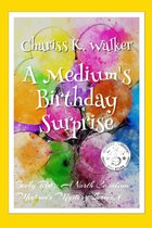 Becky Tibbs: A North Carolina Medium's Mystery Series 1 - A Medium's Birthday Surprise: A Cozy Ghost Mystery