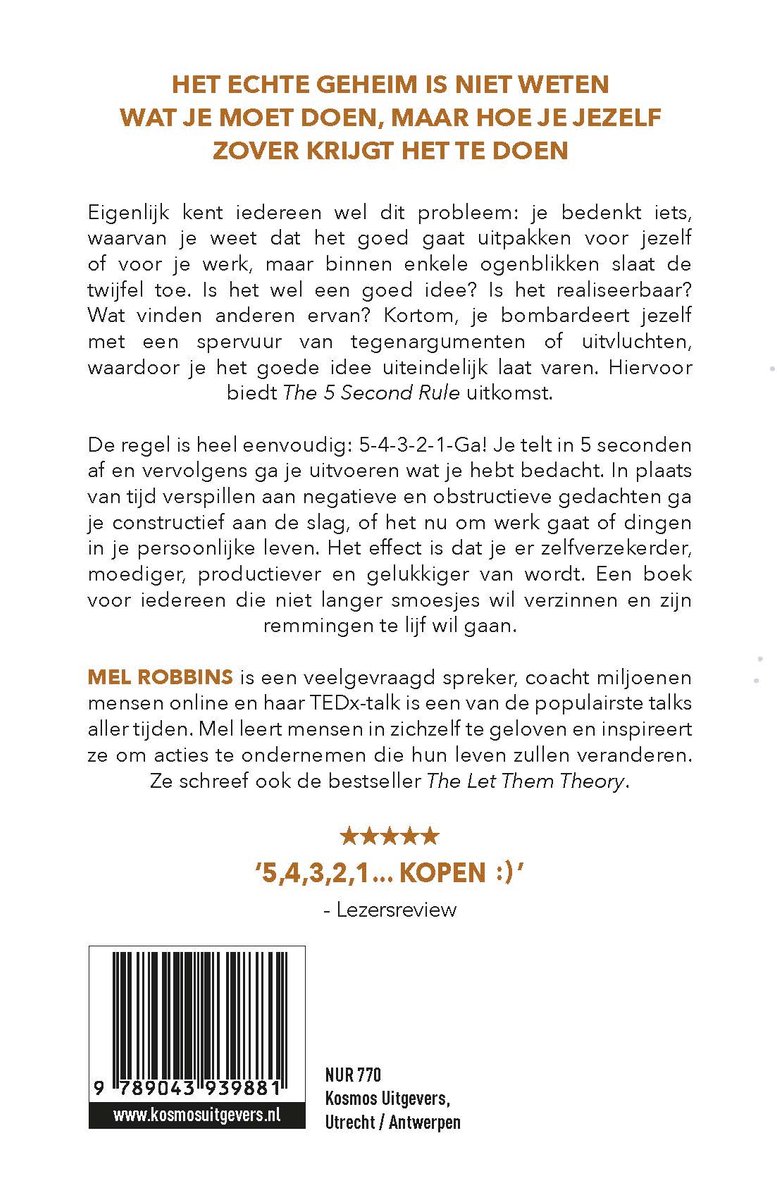 Boekomslag met titel 'Het echte geheim is niet weten wat je moet doen, maar hoe je jezelf zover krijgt het te doen' en tekst over Mel Robbins.