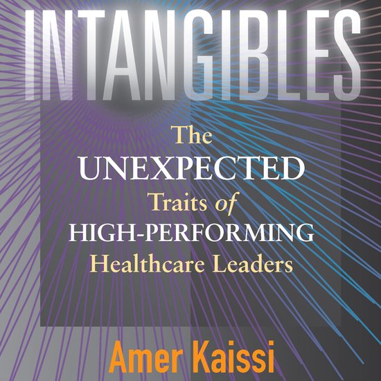 Intangibles: The Unexpected Traits of High-Performing Health ... - cover