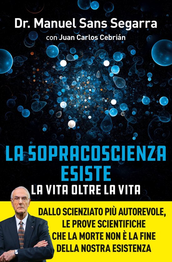 La Sopracoscienza esiste. La vita oltre la vita - cover