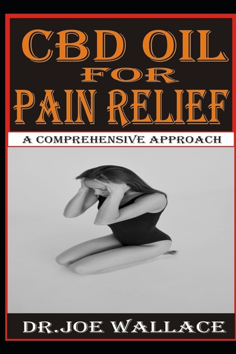 Cbd Oil For Pain Relief van Joe Wallace
