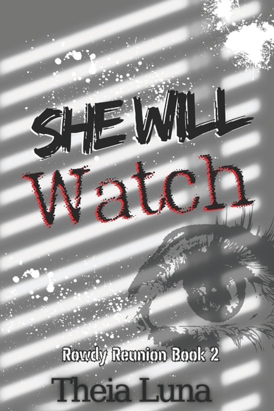 Rowdy Reunion (Discreet Cover Editions)- She Will Watch - cover