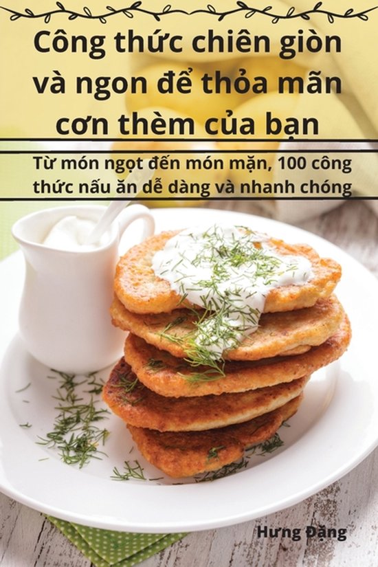 Công thức chiên giòn và ngon để thỏa mãn cơn th ... - cover