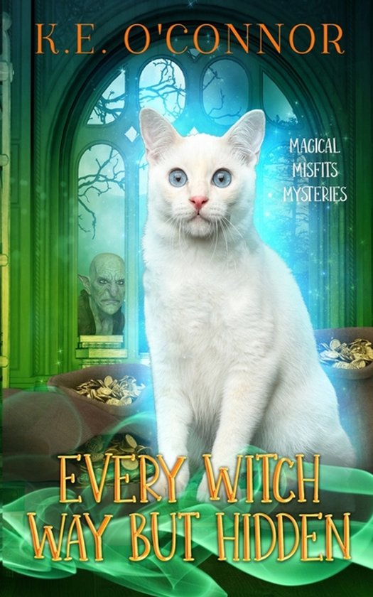 Magical Misfits Mysteries- Every Witch Way but Hidden - cover