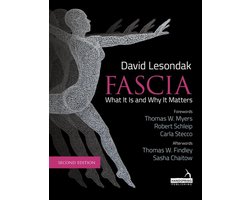 Fascia - What It Is, and Why It Matters, Second Edition