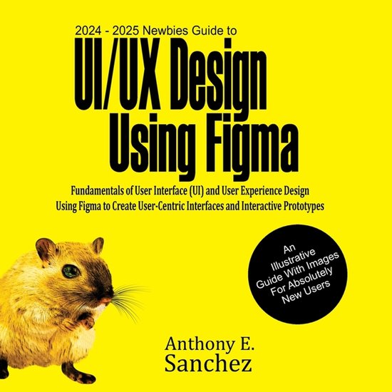 2024 - 2025 Newbies Guide to UI/UX Design Using Figma - cover