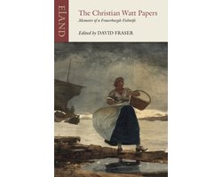 Eland Classics-The Christian Watt Papers