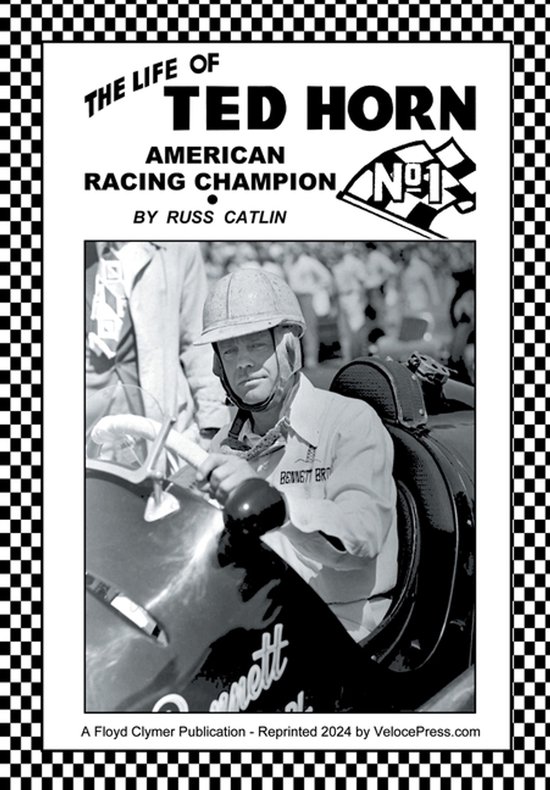 The Life of Ted Horn - American Racing Champion - cover