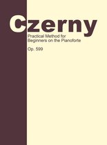 Boek: Czerny Practical Method for Beginners on the Pianoforte, Op. 599