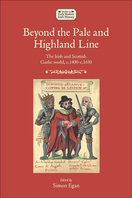 Studies in Early Modern Irish History- Beyond the Pale and Highland Line